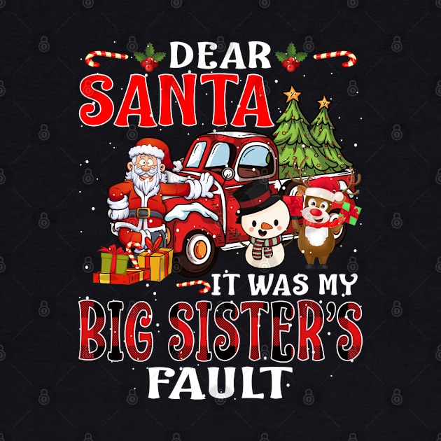 Dear Santa It Was My Big Sister Fault Christmas Funny Chirtmas Gift by intelus